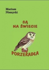 Okładka książki Są na świecie porzekadła Mariusz Niemycki