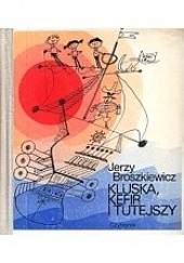 Okładka książki Kluska, Kefir i Tutejszy Jerzy Broszkiewicz