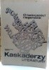 Kaskaderzy literatury. O twórczości i legendzie Andrzeja Bursy, Marka Hłaski, Haliny Poświatowskiej, Edwarda Stachury, Ryszarda Milczewskiego-Bruna, Rafała Wojaczka