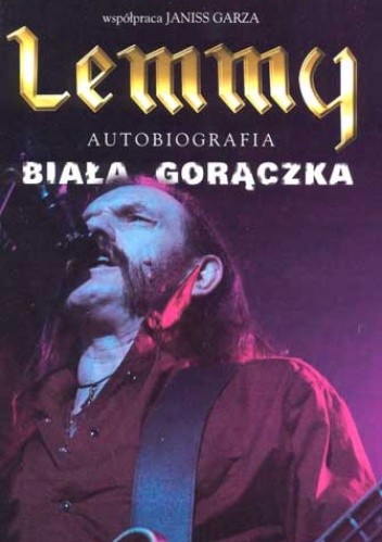 Okładka książki Biała gorączka Ian Fraiser 'Lemmy' Kilmister