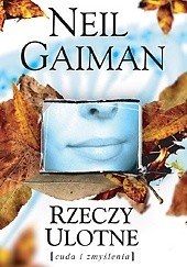 Okładka książki Rzeczy ulotne Neil Gaiman
