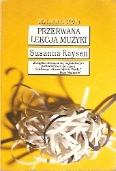 Okładka książki Przerwana lekcja muzyki Susanna Kaysen