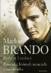 Okładka książki Piosenki, których nauczyła mnie matka Marlon Brando