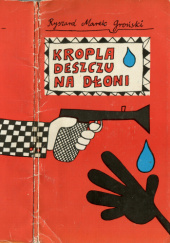 Kropla deszczu na dłoni Ryszard Marek Groński