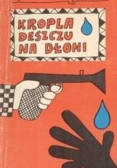 Okładka książki Kropla deszczu na dłoni Ryszard Marek Groński