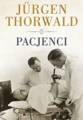 Okładka książki Pacjenci Jürgen Thorwald
