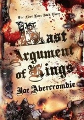 Okładka książki Last Argument of Kings Joe Abercrombie