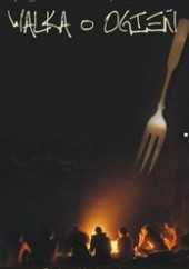 Okładka książki Walka o ogień. Jak gotowanie stworzyło człowieka Richard Wrangham