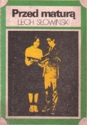 Okładka książki Przed maturą Lech Słowiński