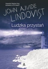 Okładka książki Ludzka przystań John Ajvide Lindqvist