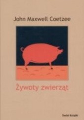 Okładka książki Żywoty zwierząt John Maxwell Coetzee