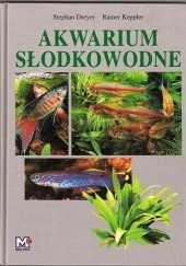 Okładka książki Akwarium słodkowodne Stephan Dreyer, Rainer Keppler