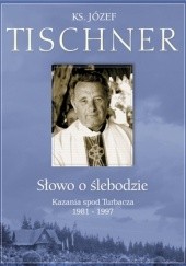 Okładka książki Słowo o Ślebodzie. Kazania spod Turbacza 1981–1997 Józef Tischner