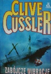Okładka książki Zabójcze wibracje Clive Cussler
