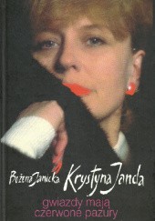Okładka książki Gwiazdy mają czerwone pazury Krystyna Janda, Bożena Janicka