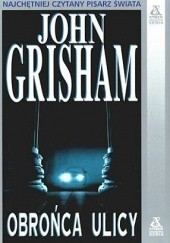 Okładka książki Obrońca ulicy John Grisham