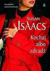 Okładka książki Kochaj albo zdradź Susan Isaacs