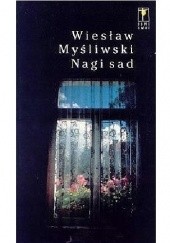 Okładka książki Nagi sad Wiesław Myśliwski
