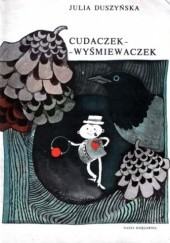 Okładka książki Cudaczek Wyśmiewaczek Julia Duszyńska