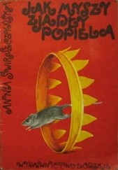 Okładka książki Jak myszy zjadły Popiela Anna Świrszczyńska