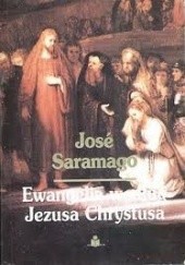 Okładka książki Ewangelia według Jezusa Chrystusa José Saramago