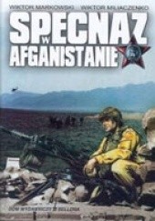 Okładka książki Specnaz w Afganistanie Wiktor Markowski, Wiktor Miliaczenko