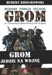 Okładka książki Wojskowa Formacja Specjalna GROM 1990-2000 Hubert Królikowski