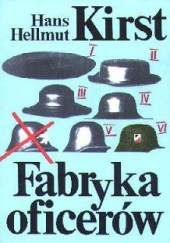 Okładka książki Fabryka oficerów tom 1 Hans Hellmut Kirst