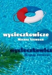 Okładka książki Wycieczkowicze Michal Viewegh