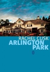 Okładka książki Arlington Park Rachel Cusk