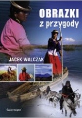 Okładka książki Obrazki z przygody Jacek Walczak