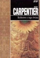 Okładka książki Królestwo z tego świata Alejo Carpentier
