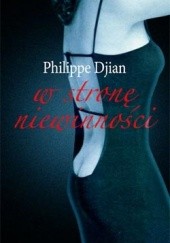 Okładka książki W stronę niewinności Philippe Djian