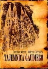 Okładka książki Tajemnica Gaudiego Andreu Carranza, Esteban Martin