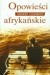 Opowieści afrykańskie