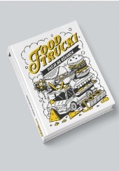 Okładka książki Foodtrucki. Pasja na kółkach Jacek Tymoszuk