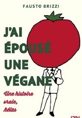 Okładka książki J'ai épousé une végane - extrait offert Fausto Brizzi