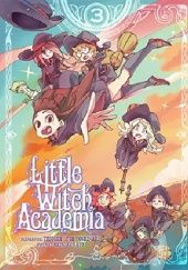 Okładka książki Little Witch Academia #3 Keisuke Satou, TRIGGER, Yoh Yoshinari