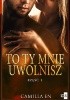 Okładka książki To ty mnie uwolnisz Camilla En