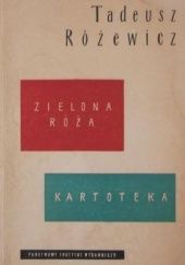 Okładka książki Zielona róża / Kartoteka Tadeusz Różewicz