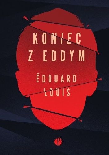 Okładka książki Koniec z Eddym Edouard Louis