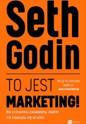 Okładka książki To jest marketing! Seth Godin
