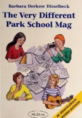 Okładka książki The Very Different Park School Mag Barbara Derkow-Disselbeck