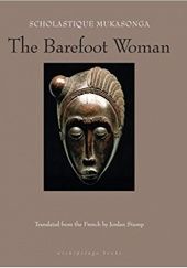 Okładka książki The Barefoot Woman Scholastique Mukasonga