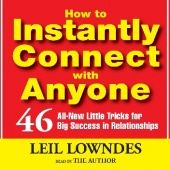 Okładka książki How to Instantly Connect with Anyone: 46 All-New Little Tricks for Big Success in Relationships Leil Lowndes