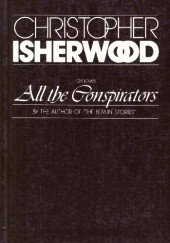 Okładka książki All the Conspirators. A Novel Christopher Isherwood