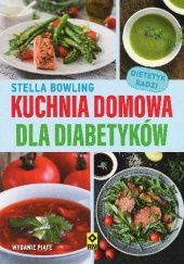 Okładka książki Kuchnia domowa dla diabetyków Stella Bowling