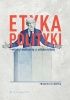 Okładka książki Etyka polityki : między wolnością a solidarnością Franciszek Kampka