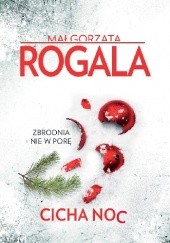 Okładka książki Cicha noc Małgorzata Rogala