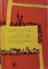 Okładka książki Carewicz na ulicach Krakowa Władysław Rymkiewicz